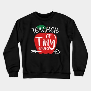 Teacher Of Tiny Humans Funny Preschool Teacher Crewneck Sweatshirt